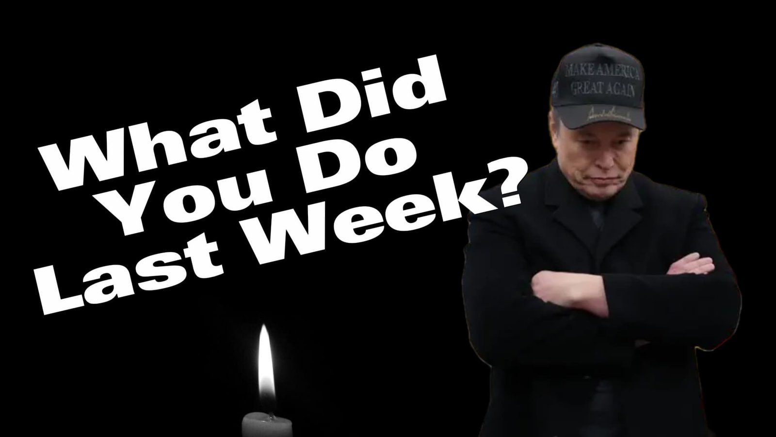 What Did You Do Last Week