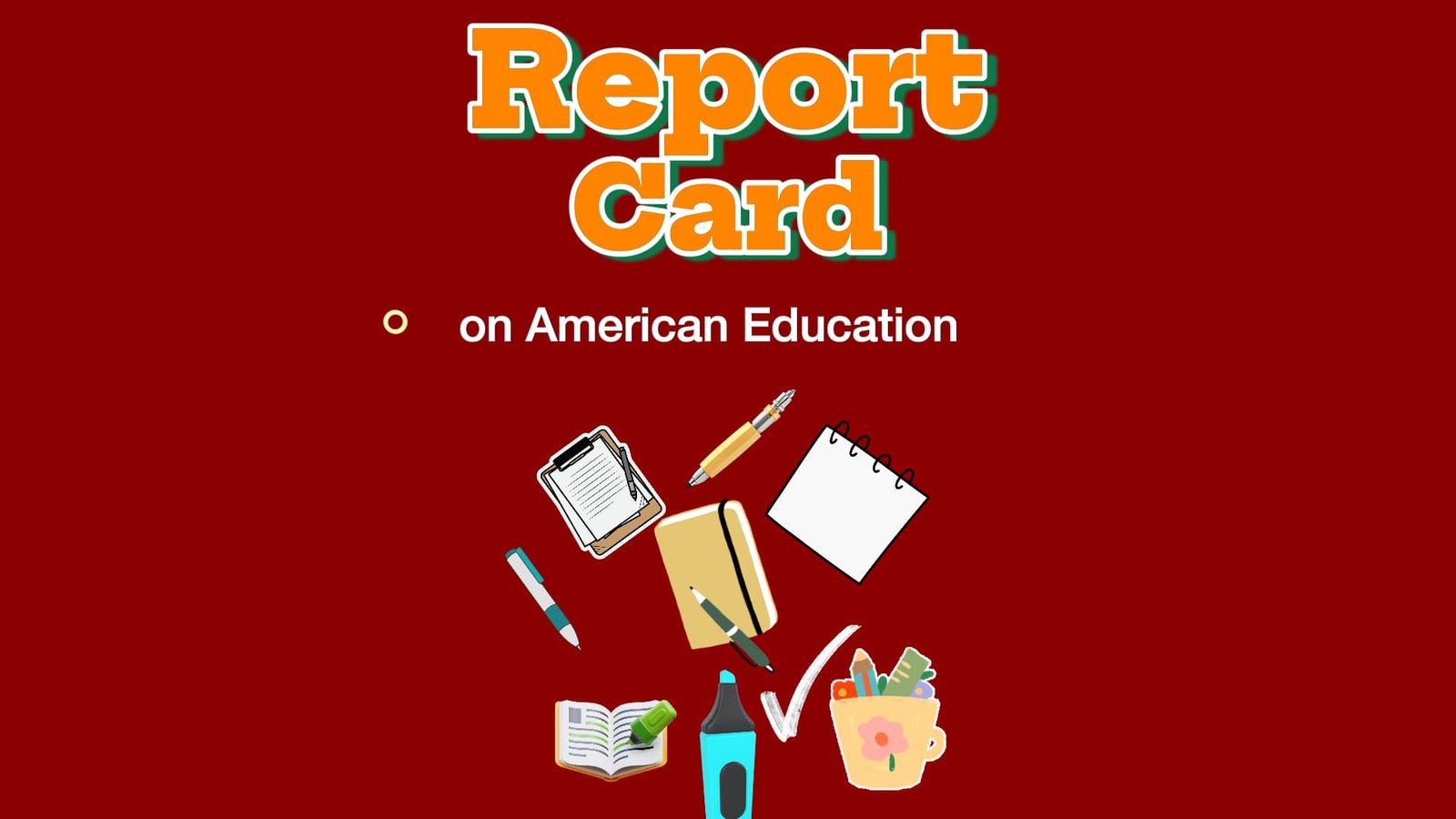 America’s Education Report Card: Ranked 40th, Spent 6th, and Still Flunking Math